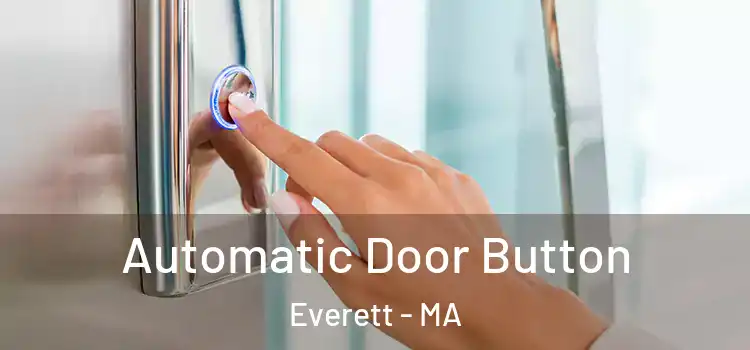 Automatic Door Button Everett - MA