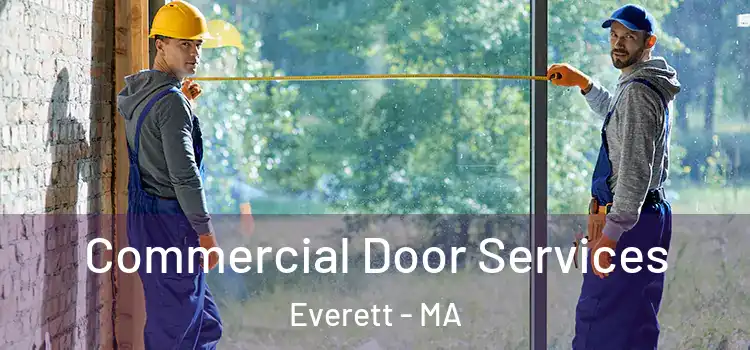 Commercial Door Services Everett - MA