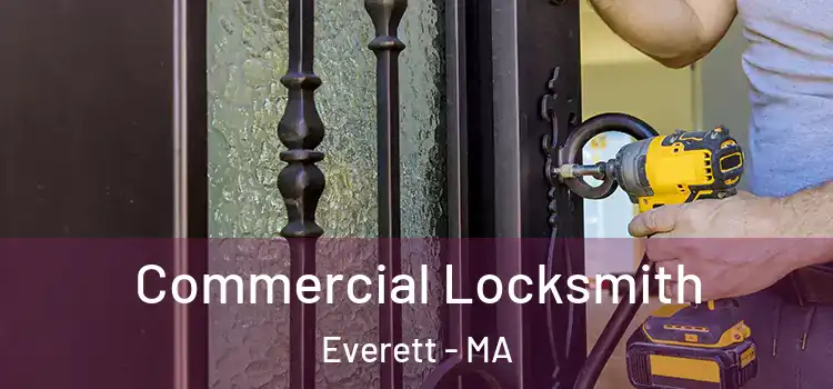  Commercial Locksmith Everett - MA