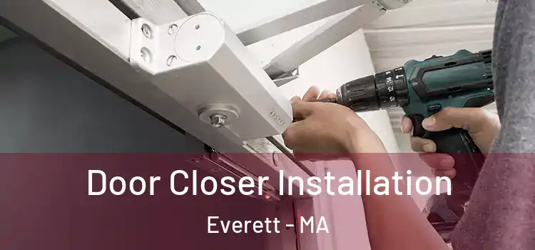 Door Closer Installation Everett - MA