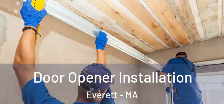 Door Opener Installation Everett - MA
