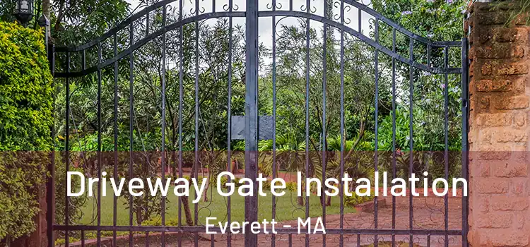 Driveway Gate Installation Everett - MA