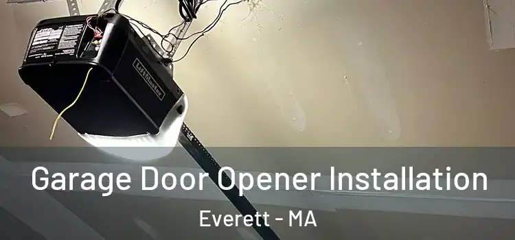  Garage Door Opener Installation Everett - MA