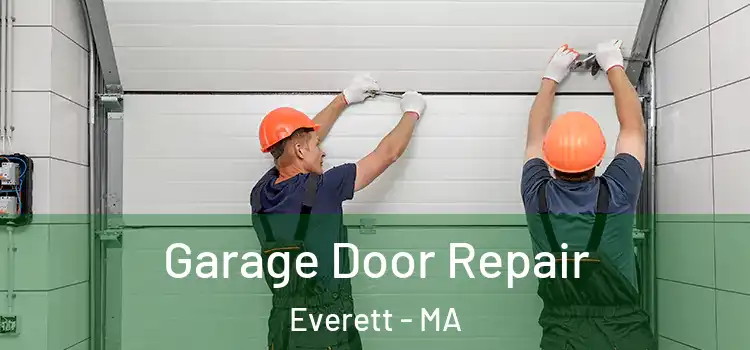  Garage Door Repair Everett - MA