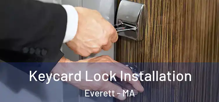 Keycard Lock Installation Everett - MA