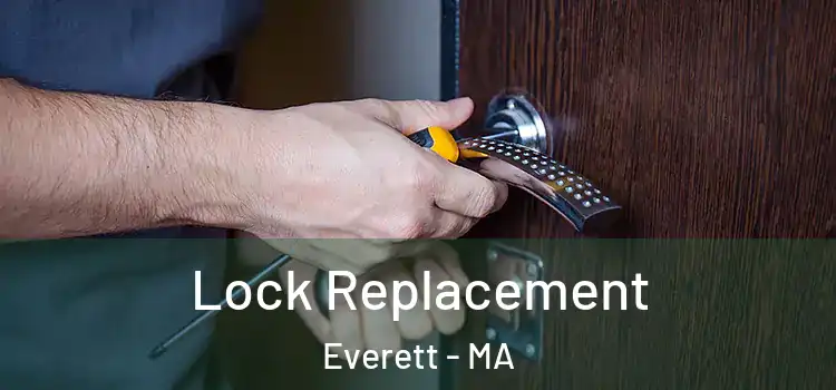 Lock Replacement Everett - MA
