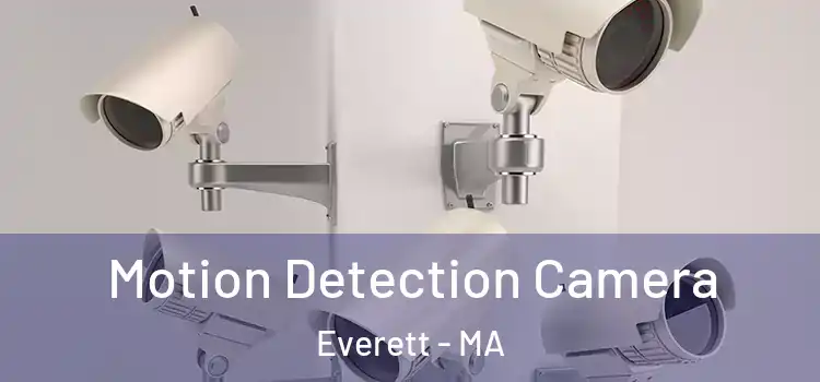  Motion Detection Camera Everett - MA