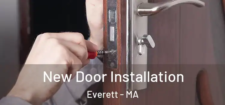 New Door Installation Everett - MA