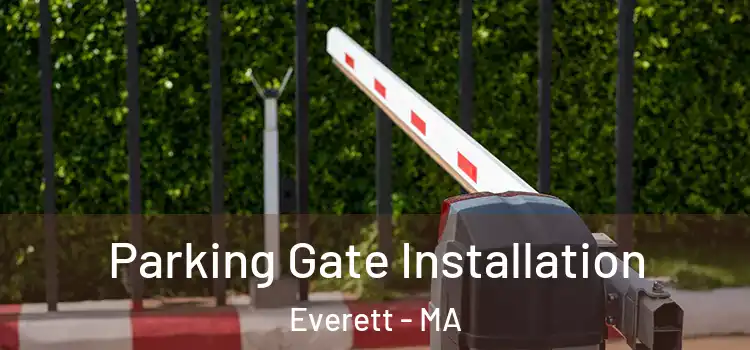 Parking Gate Installation Everett - MA