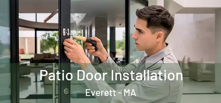 Patio Door Installation Everett - MA