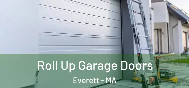  Roll Up Garage Doors Everett - MA
