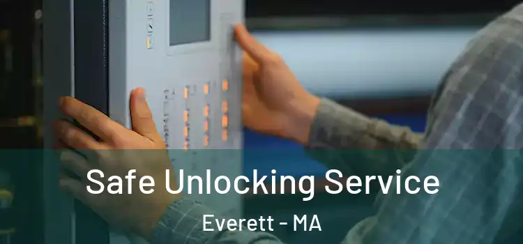 Safe Unlocking Service Everett - MA