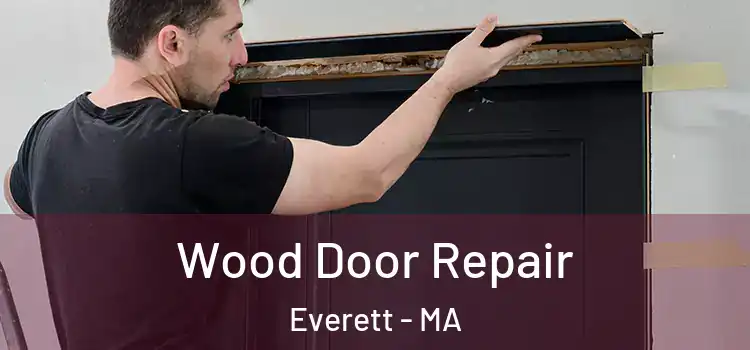 Wood Door Repair Everett - MA